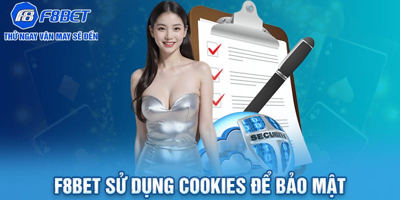 F8BET sử dụng Cookies để bảo mật
